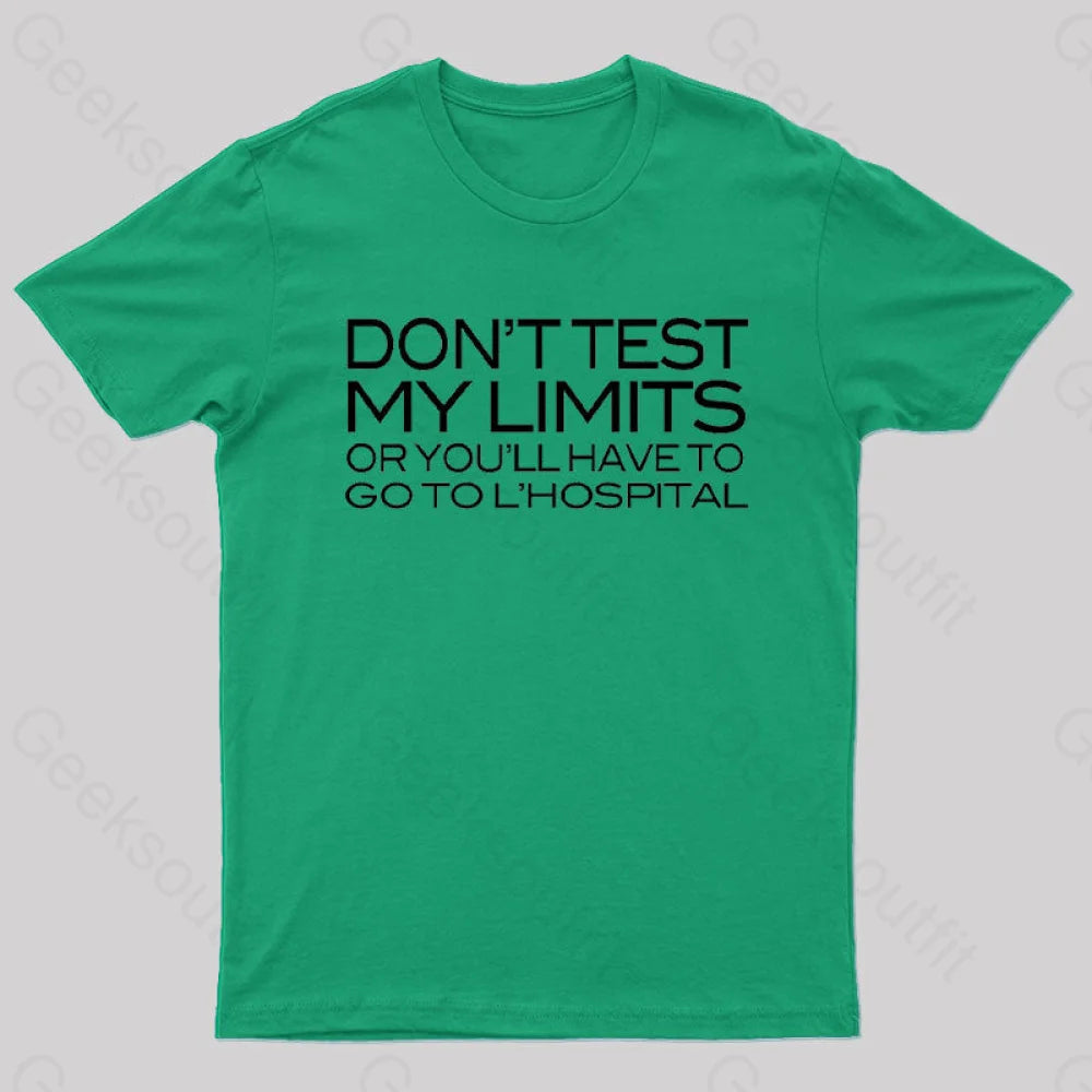 Don’t Test My Limits Geek T-Shirt