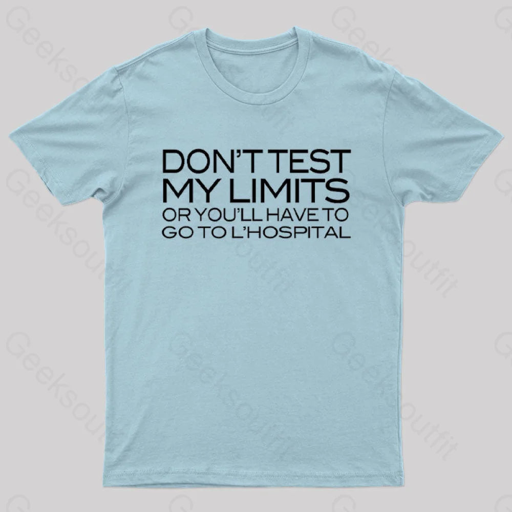 Don’t Test My Limits Geek T-Shirt