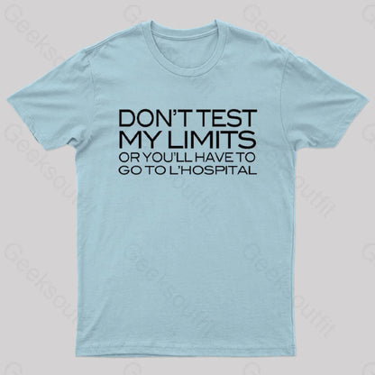 Don’t Test My Limits Geek T-Shirt