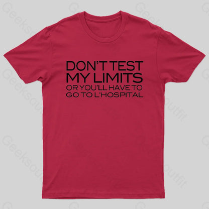 Don’t Test My Limits Geek T-Shirt