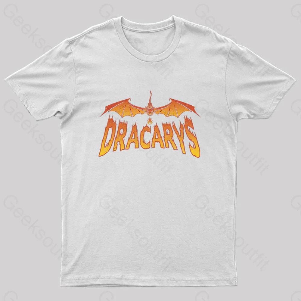 Dracarys Geek T-Shirt White / S