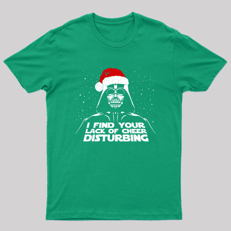 I Find Your Lack Of Cheer Disturbing Christmas T-Shirt