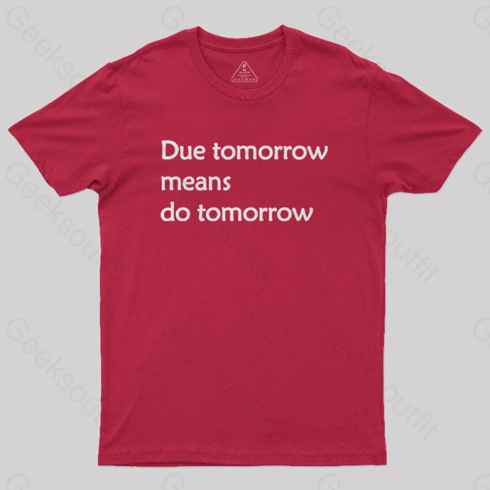 Due Tomorrow Procrastination Nerd T-Shirt Red / S