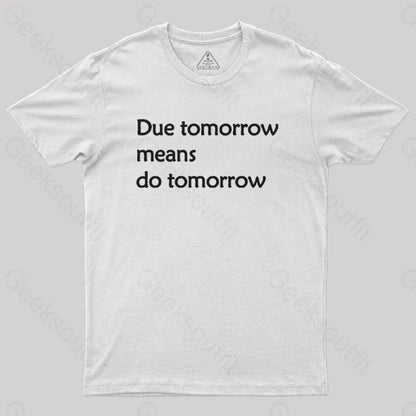 Due Tomorrow Procrastination Nerd T-Shirt White / S