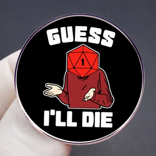 Dungeons And Dragons Guess I’ll Die Pins