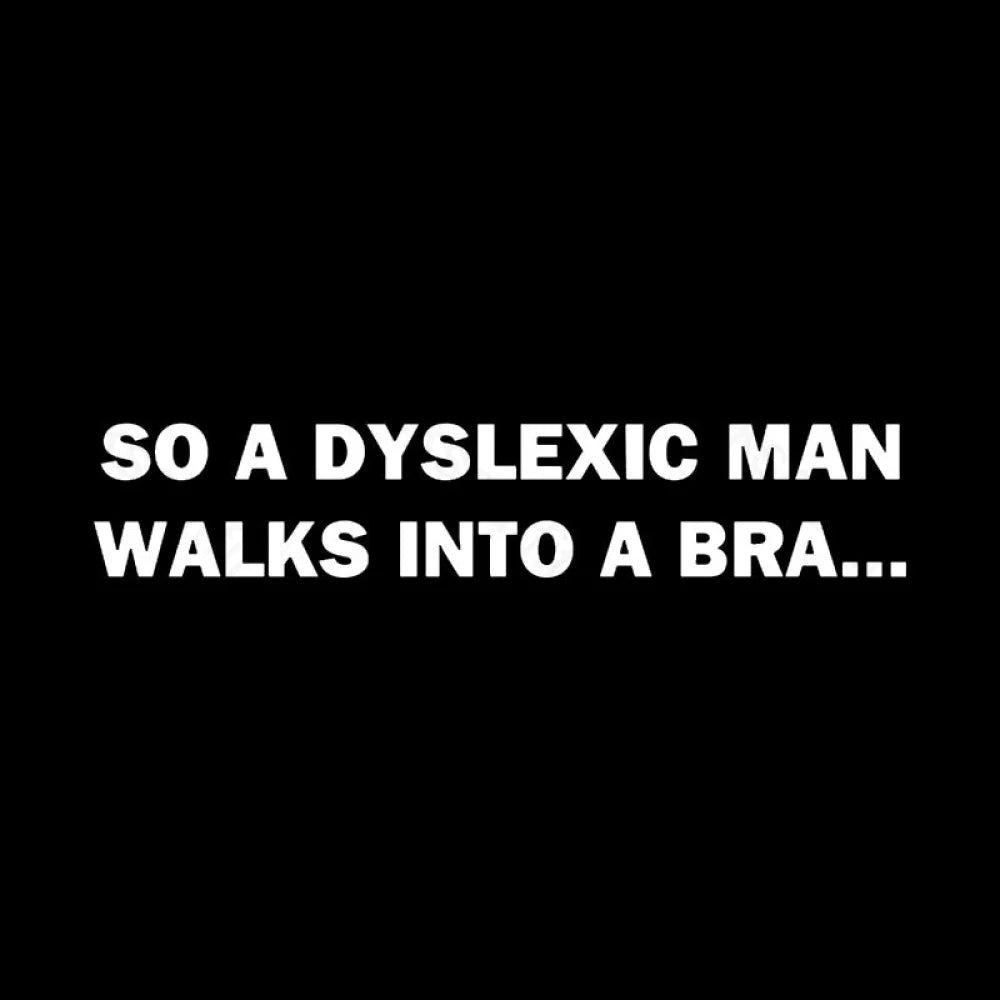 Dyslexic Man Geek T-Shirt