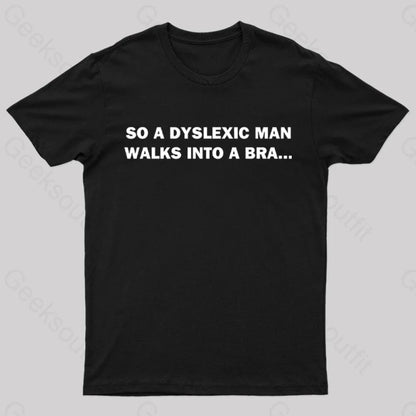 Dyslexic Man Geek T-Shirt Black / S