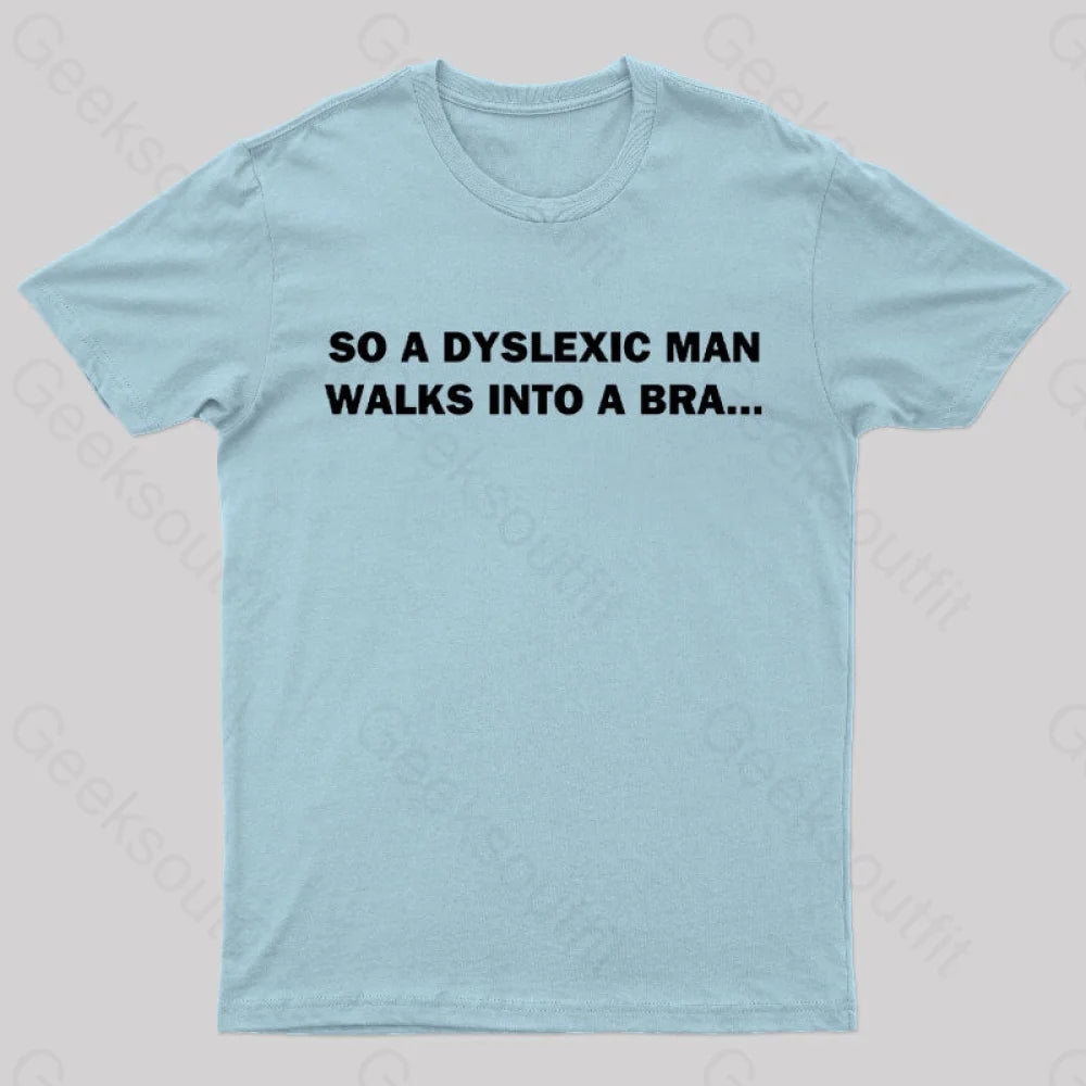 Dyslexic Man Geek T-Shirt Light Blue / S