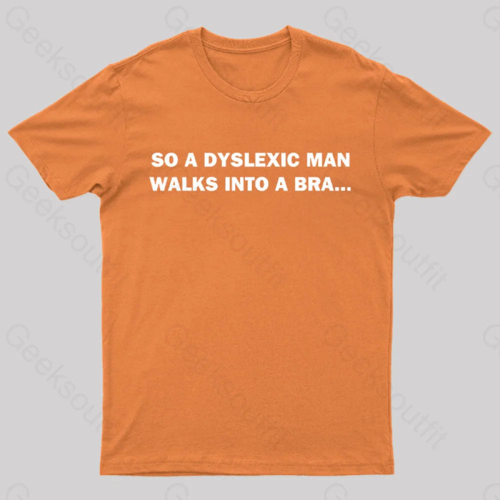 Dyslexic Man Geek T-Shirt Orange / S