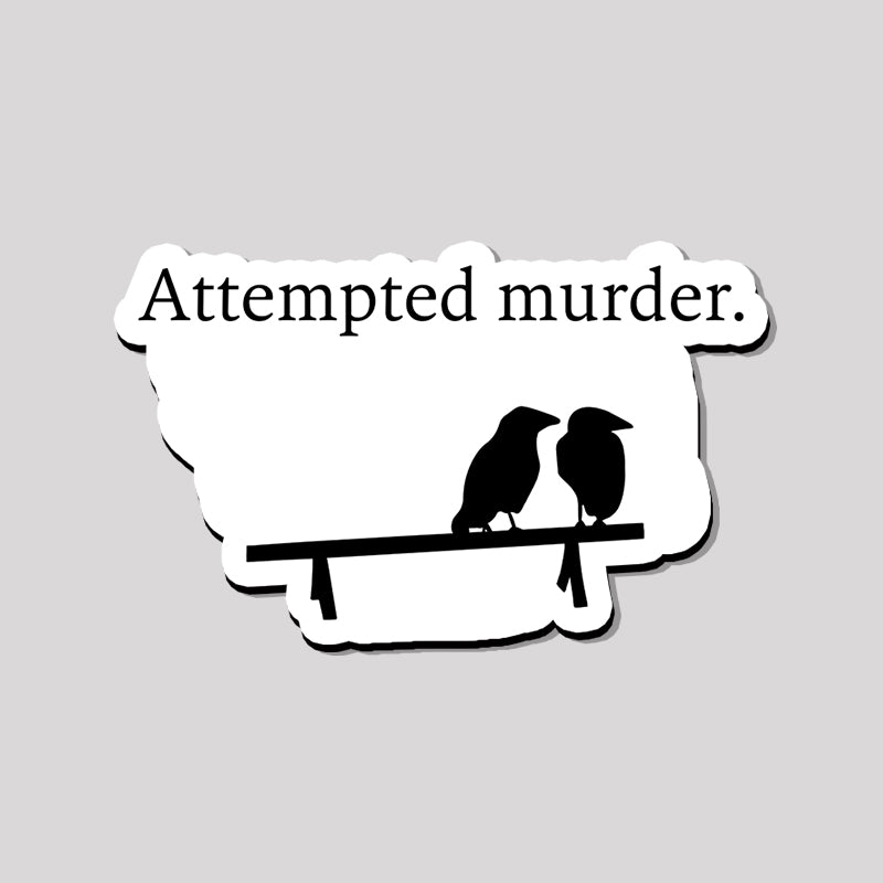 Attempted Murder Refrigerator Magnet