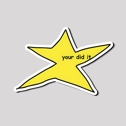 Your did it Star Meme Refrigerator Magnet