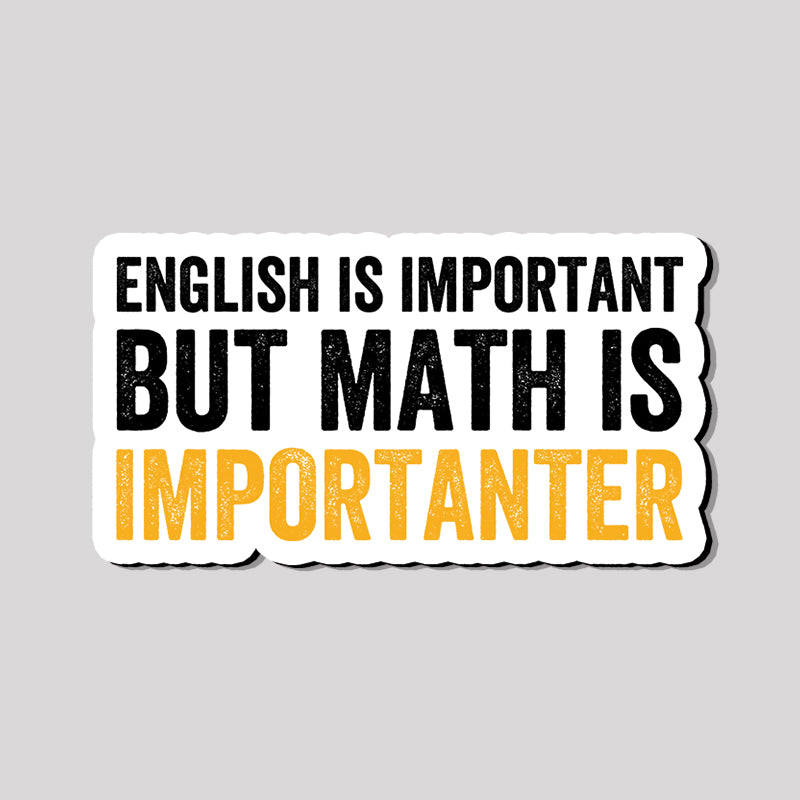 English is important but Math is importanter Refrigerator Magnet