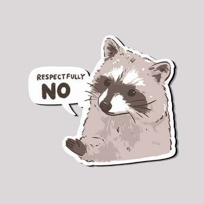 Raccoon Respectfully No Refrigerator Magnet