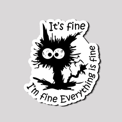 It's Fine I'm Fine Everything is Fine Refrigerator Magnet