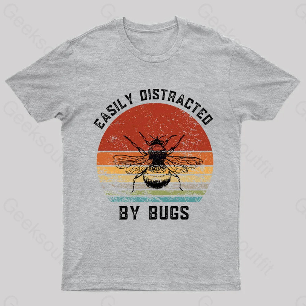 Easily Distracted By Bugs Nerd T-Shirt Grey / S