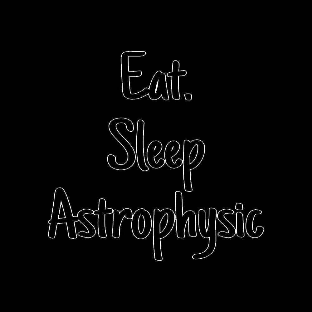 Eat Sleep Astrophysics Nerd T-Shirt