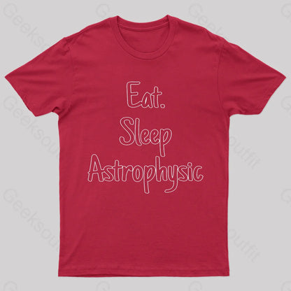 Eat Sleep Astrophysics Nerd T-Shirt Red / S