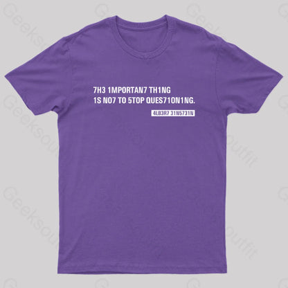 Einstein Quotes Code 7H3 1Mportan7 Th1Ng Nerd T-Shirt Purple / S