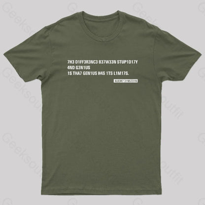 Einstein Quotes Code 7H3 Diff3R3Nc3 B37W33N Stup1D17Y T-Shirt Army Green / S