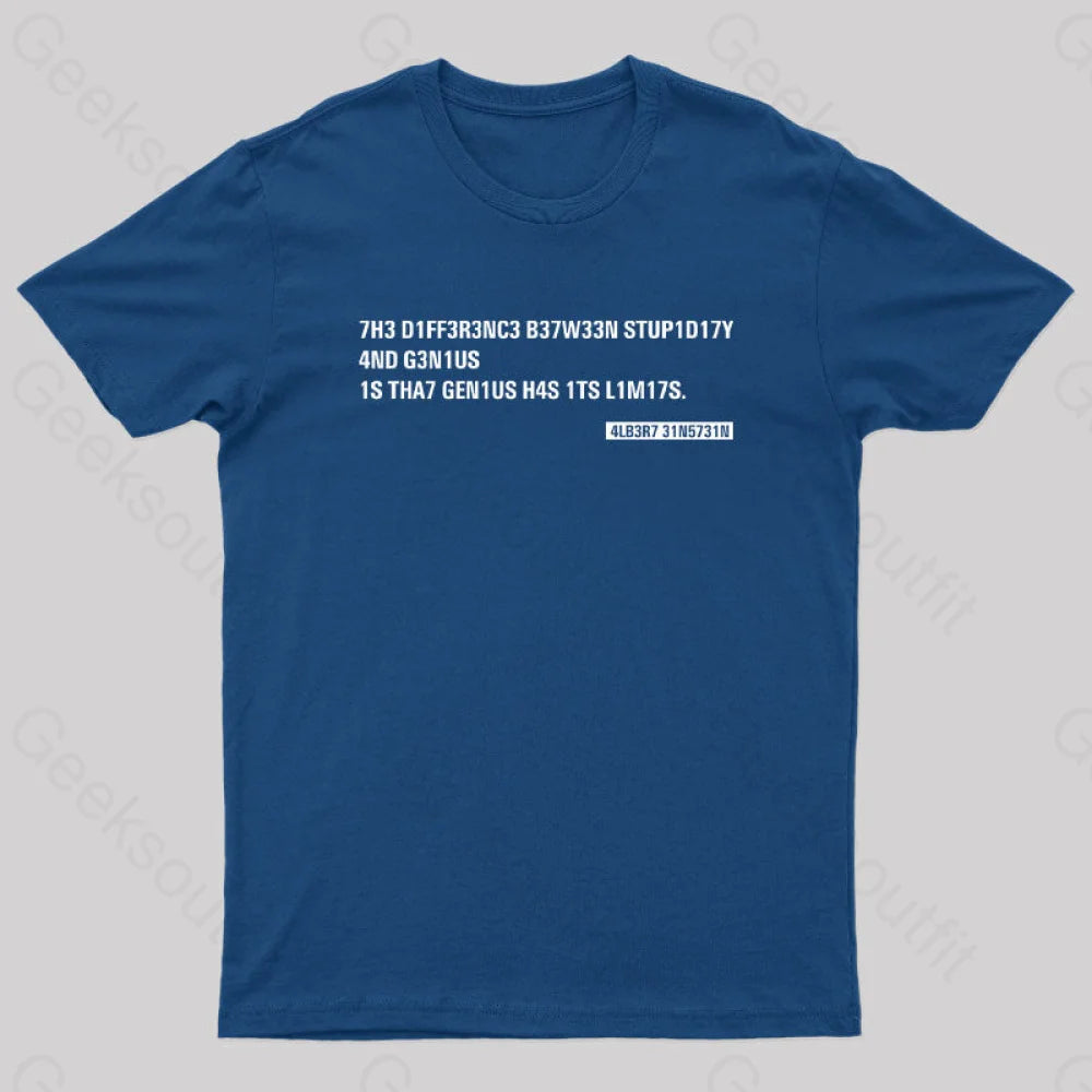 Einstein Quotes Code 7H3 Diff3R3Nc3 B37W33N Stup1D17Y T-Shirt Navy / S