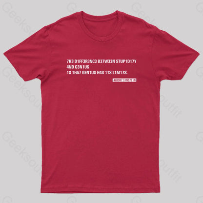 Einstein Quotes Code 7H3 Diff3R3Nc3 B37W33N Stup1D17Y T-Shirt Red / S