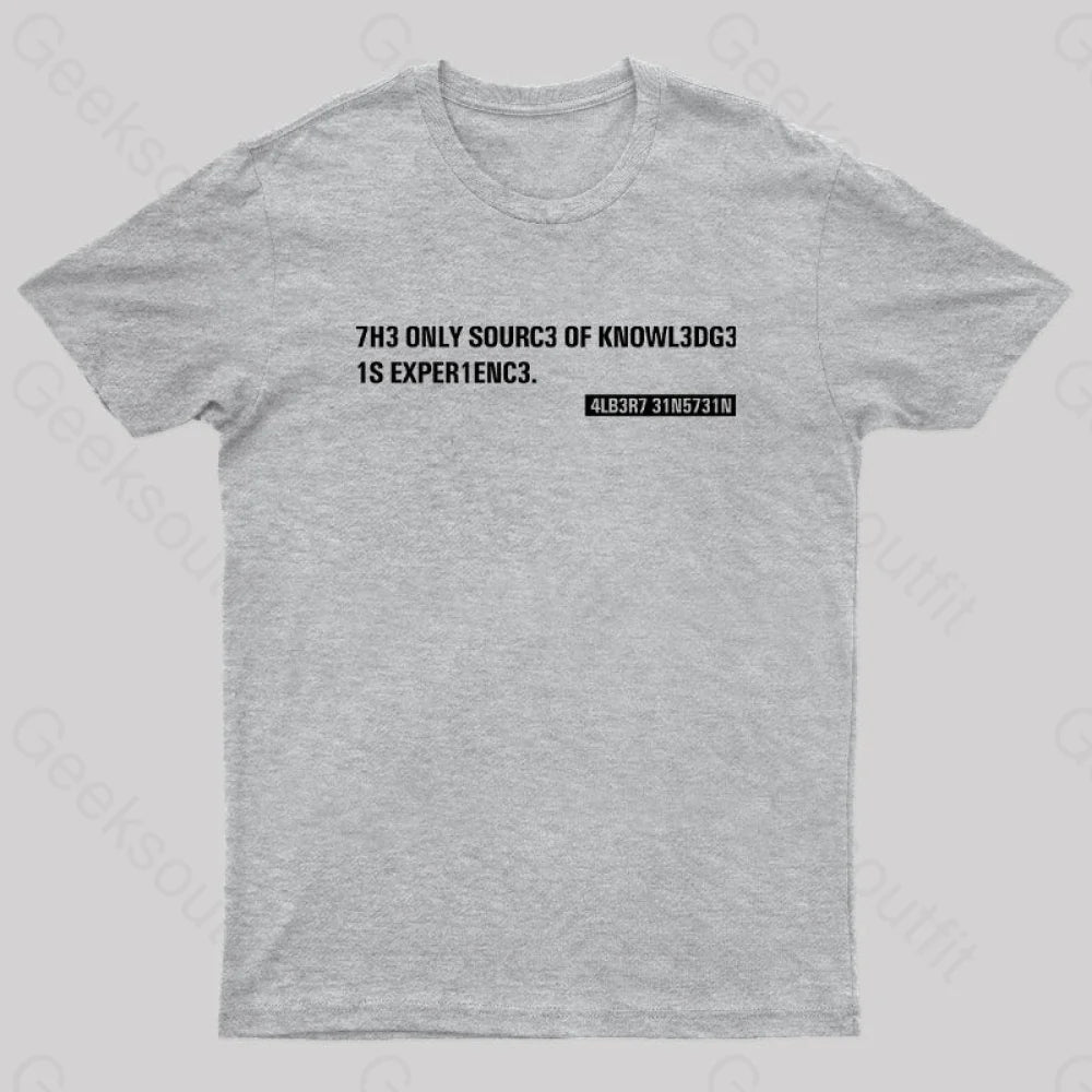 Einstein Quotes Code 7H3 Only Sourc3 Nerd T-Shirt Grey / S