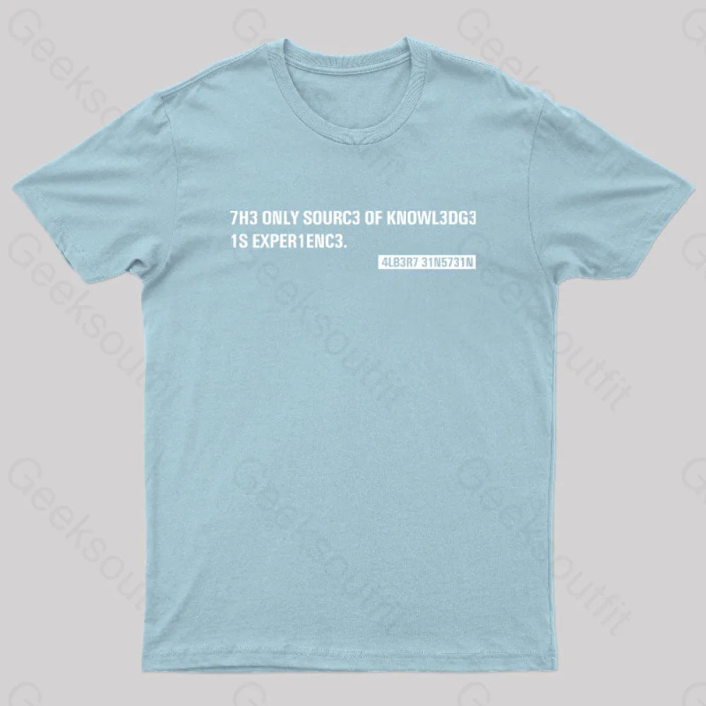 Einstein Quotes Code 7H3 Only Sourc3 Nerd T-Shirt Light Blue / S