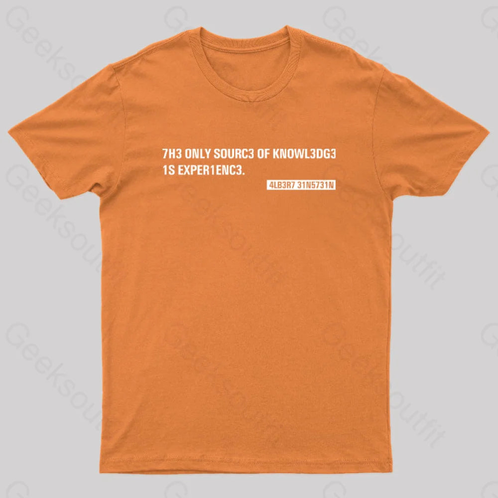 Einstein Quotes Code 7H3 Only Sourc3 Nerd T-Shirt Orange / S