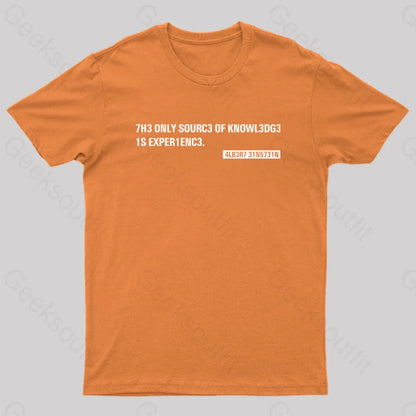 Einstein Quotes Code 7H3 Only Sourc3 Nerd T-Shirt Orange / S