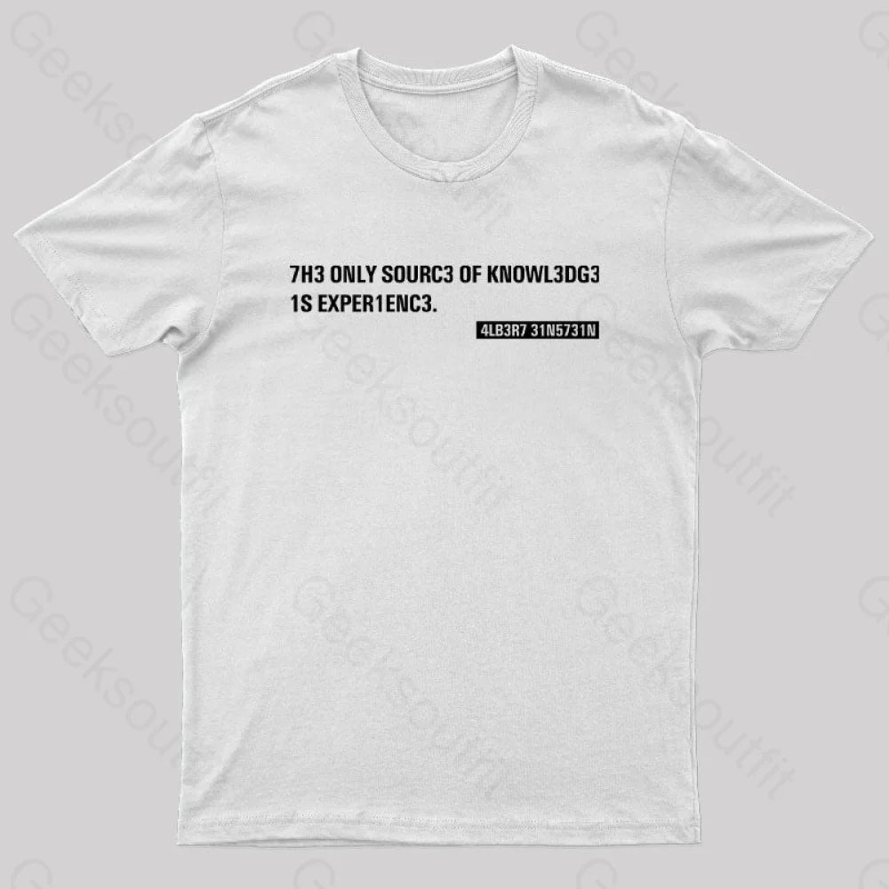 Einstein Quotes Code 7H3 Only Sourc3 Nerd T-Shirt White / S