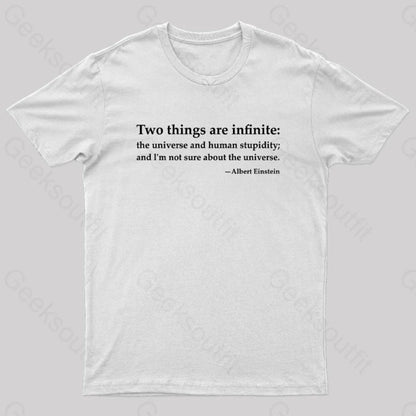 Einstein Quotes Two Things Are Infinite Nerd T-Shirt White / S