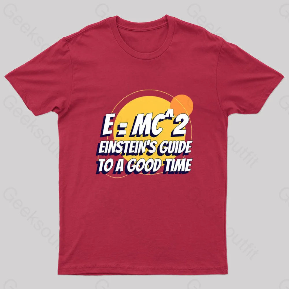 Einstein’s Guide To A Good Time Geek T-Shirt Red / S