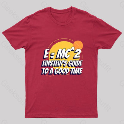 Einstein’s Guide To A Good Time Geek T-Shirt Red / S