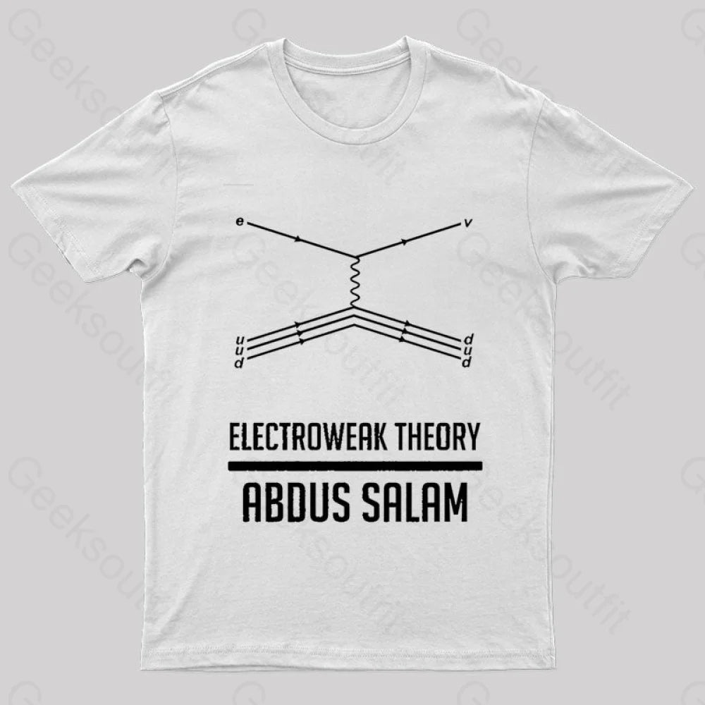 Electroweak Theory Abdus Salam Nerd T-Shirt White / S