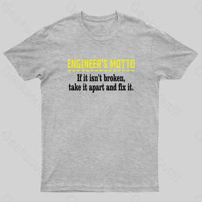 Engineer’s Motto Geek T-Shirt Grey / S