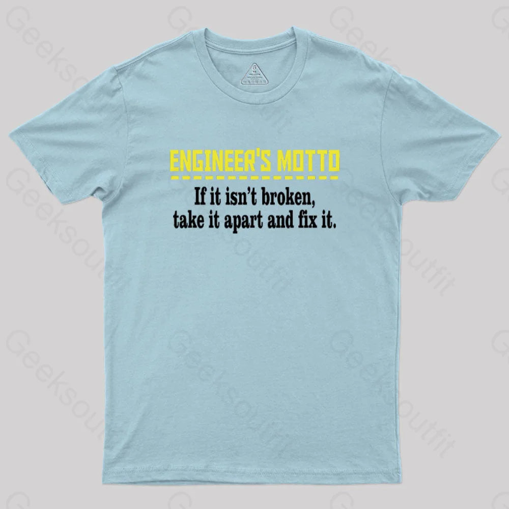 Engineer’s Motto Geek T-Shirt Light Blue / S