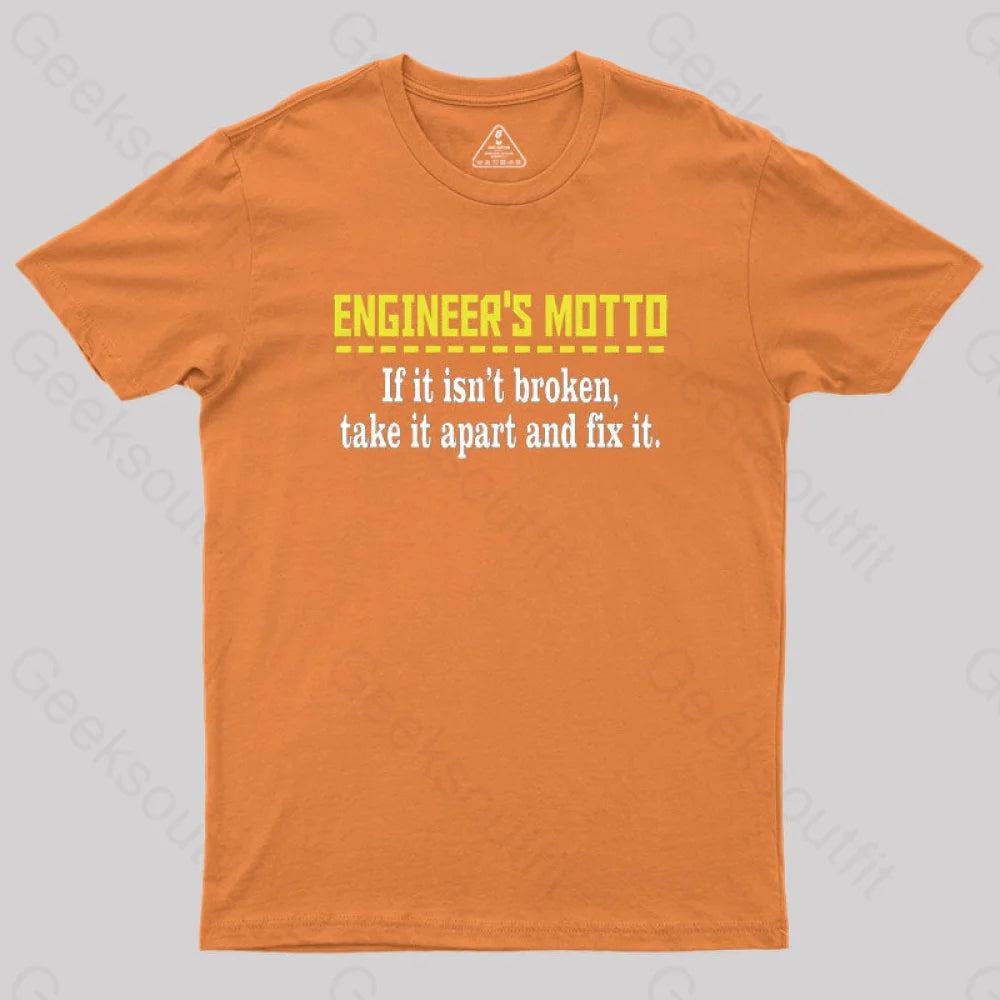 Engineer’s Motto Geek T-Shirt Orange / S