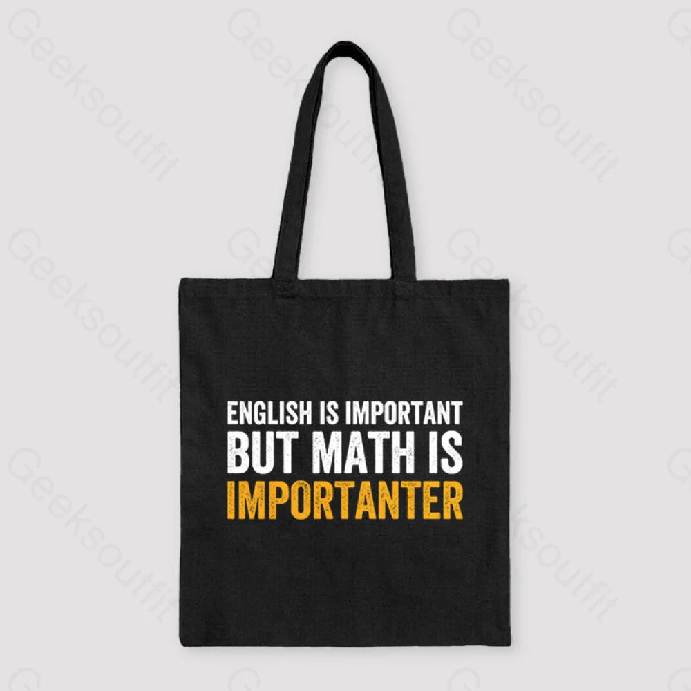 English Is Important But Math Importanter Unisex Tote Bag