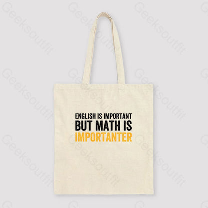 English Is Important But Math Importanter Unisex Tote Bag