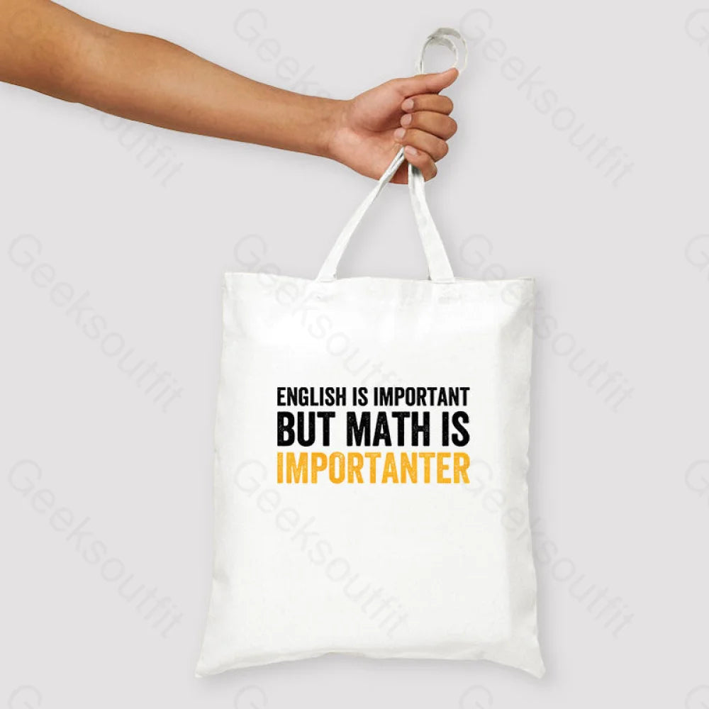 English Is Important But Math Importanter Unisex Tote Bag White