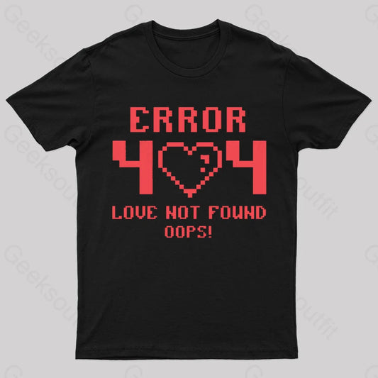 Error 404 Love Not Found Nerd T-Shirt Black / S