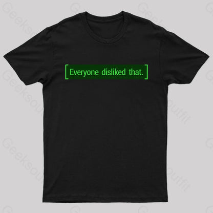 Everyone Disliked That Nerd T-Shirt Black / S