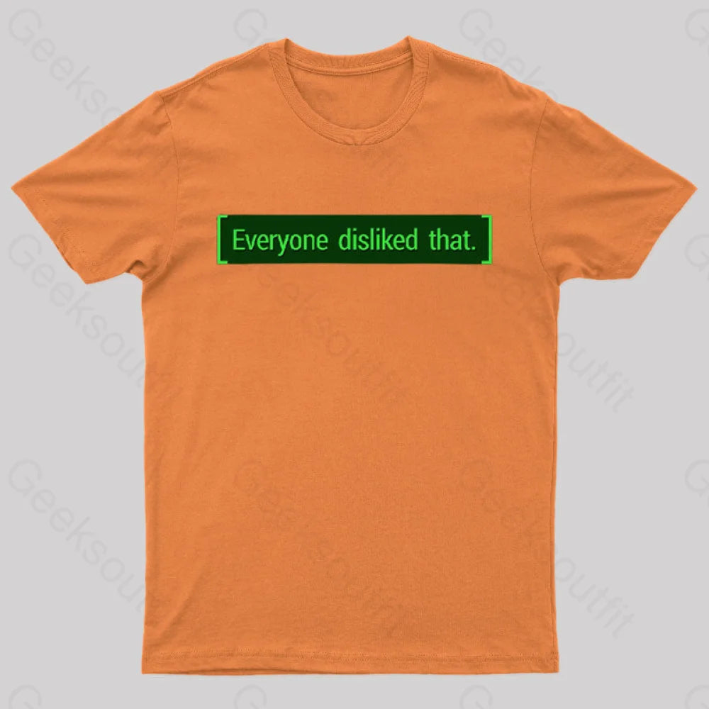 Everyone Disliked That Nerd T-Shirt Orange / S