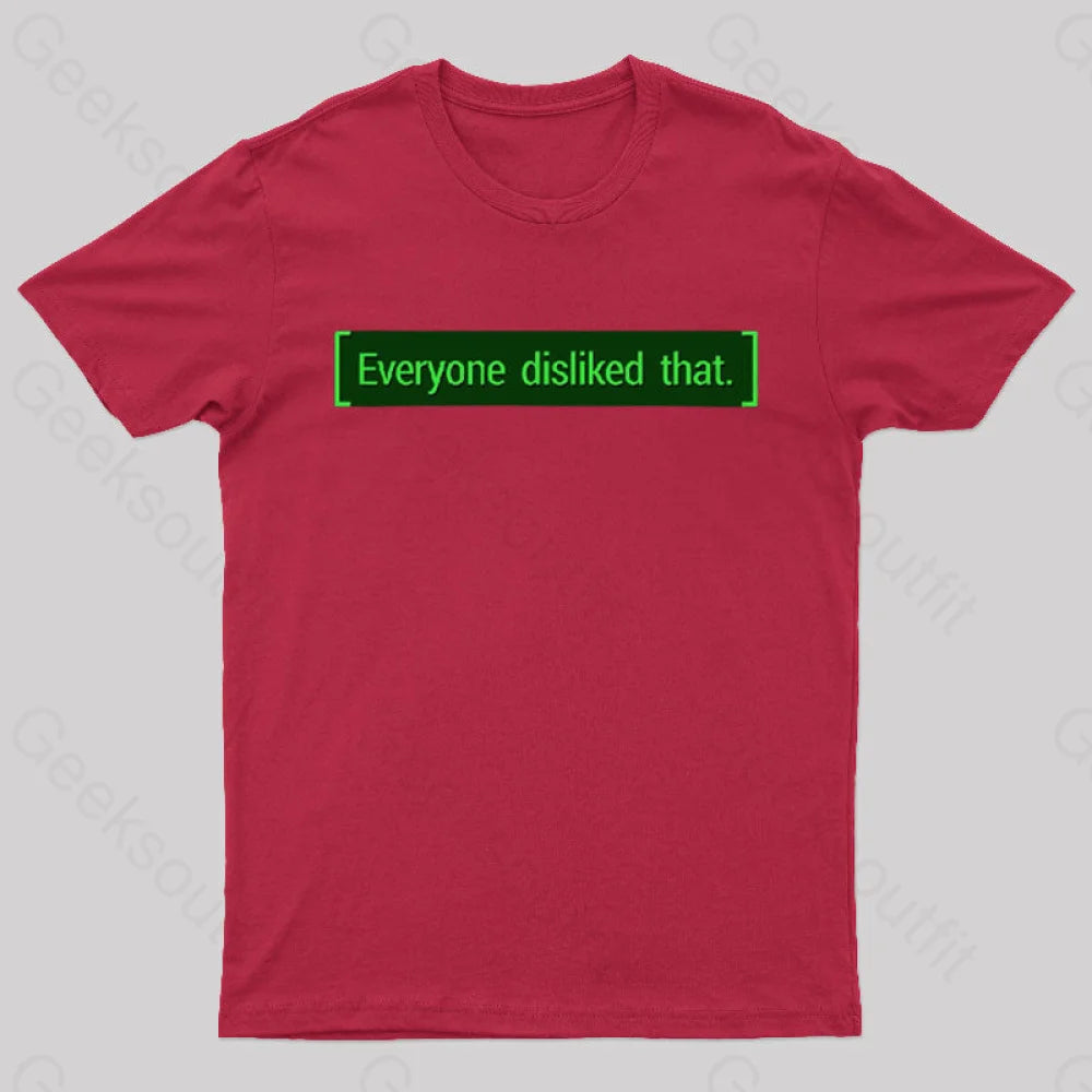 Everyone Disliked That Nerd T-Shirt Red / S