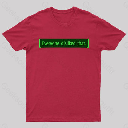 Everyone Disliked That Nerd T-Shirt Red / S