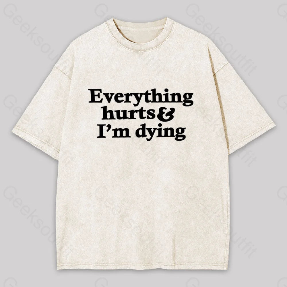 Everything Hurts And I’m Dying Washed T-Shirt Apricot / S