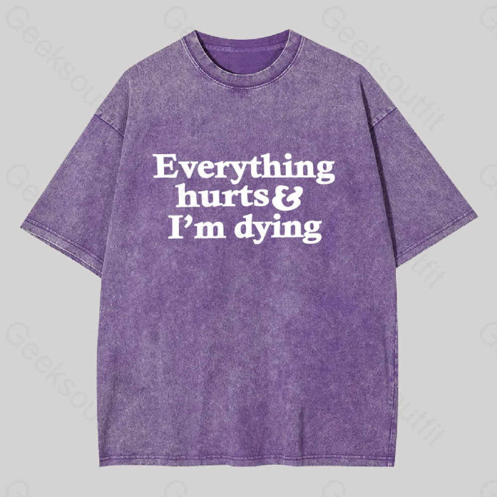 Everything Hurts And I’m Dying Washed T-Shirt Purple / S