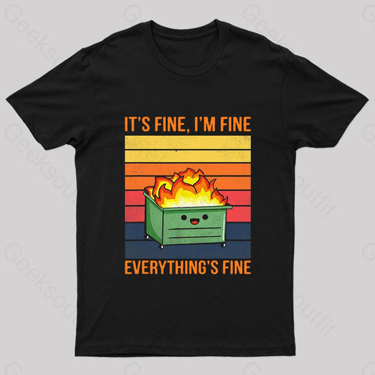 Everything Is Fine Geek T-Shirt Black / S