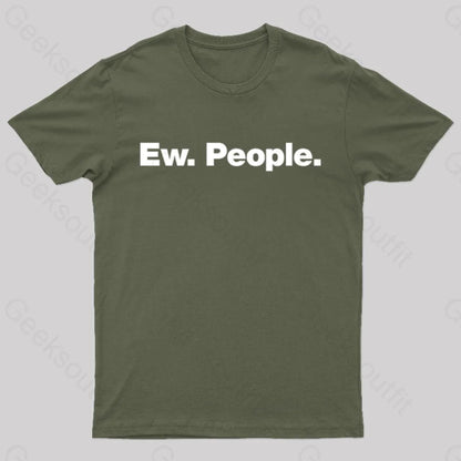 Ew People Geek T-Shirt Army Green / S