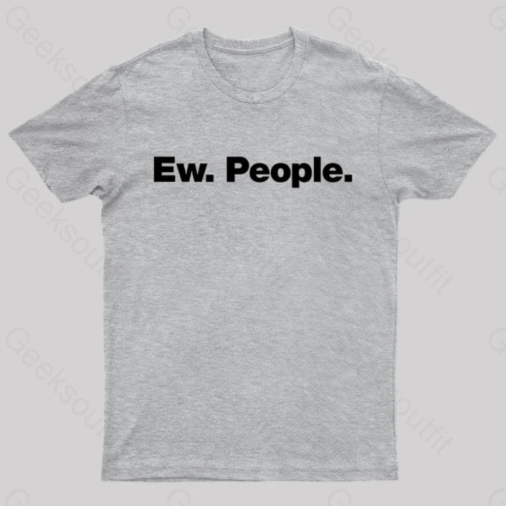 Ew People Geek T-Shirt Grey / S